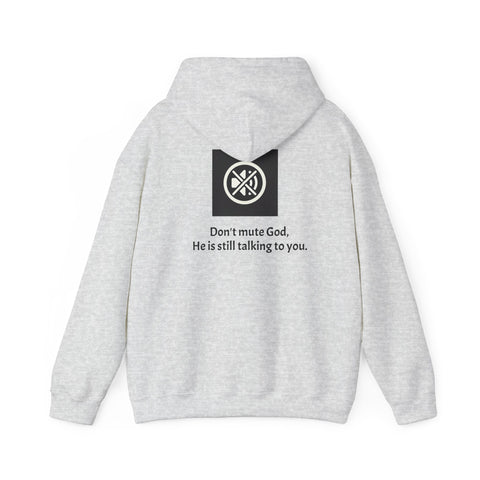 Don't mute God Hooded Sweatshirt