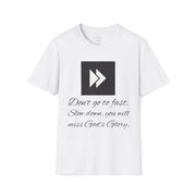 Don't Go To Fast T-Shirt