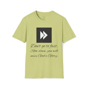 Don't Go To Fast T-Shirt