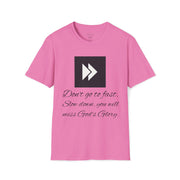 Don't Go To Fast T-Shirt