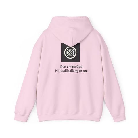 Don't mute God Hooded Sweatshirt