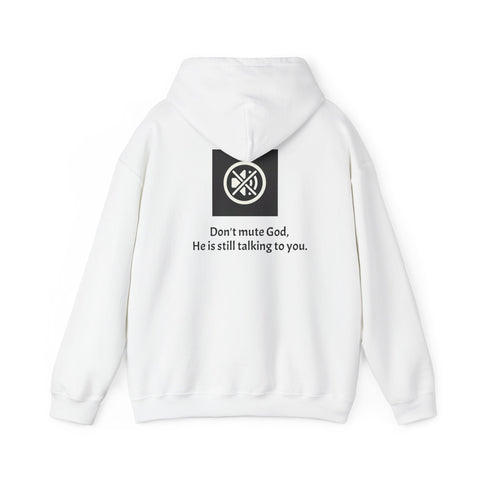 Don't mute God Hooded Sweatshirt