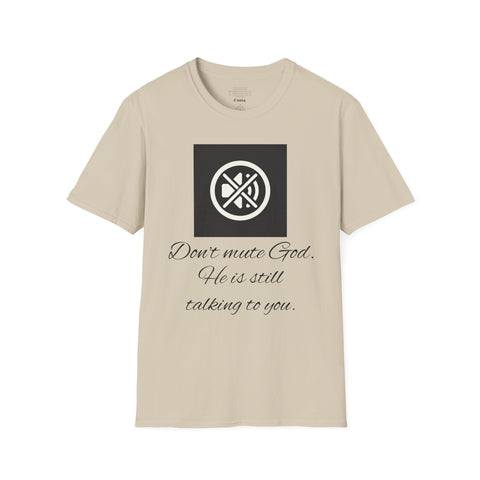 Don't Mute God T-Shirt