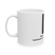 Don't rewind your past Ceramic mug, (11oz, 15oz)