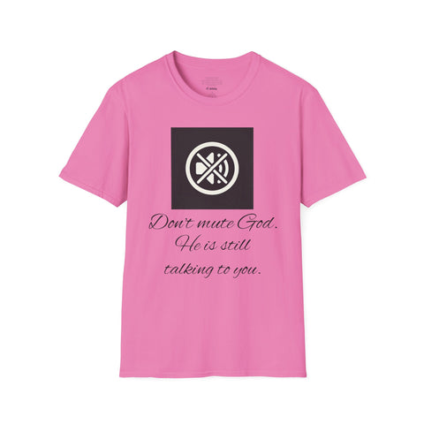 Don't Mute God T-Shirt