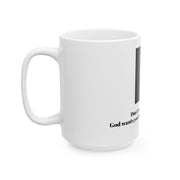 Don't rewind your past Ceramic mug, (11oz, 15oz)