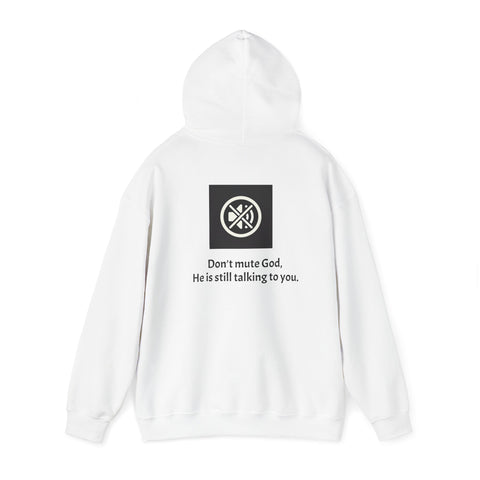 Don't mute God Hooded Sweatshirt