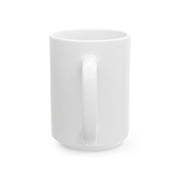 Don't rewind your past Ceramic mug, (11oz, 15oz)