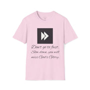 Don't Go To Fast T-Shirt